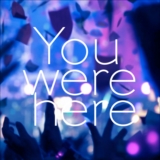 You were here[配信限定]