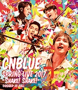【CNBLUE】[DVD/Blu-ray]SPRING LIVE 2017 -Shake! Shake!- @OSAKA-JO HALL