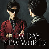 NEW DAY,NEW WORLD(初回限定盤) [CD+DVD]