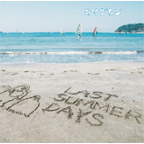 LAST SUMMER DAYS ~きまぐれBEST~（初回限定盤）[2CD＋DVD]
